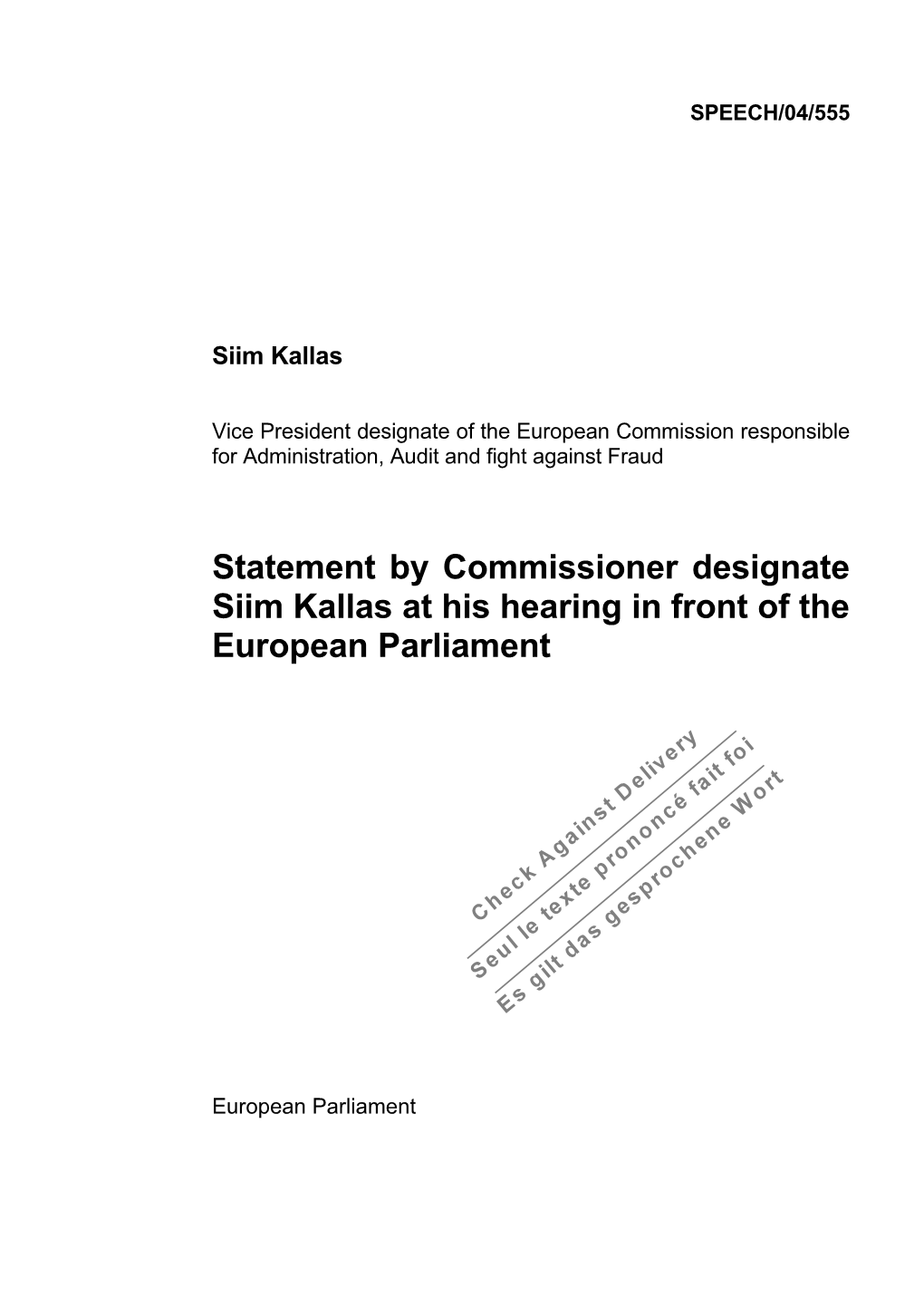 Statement by Commissioner Designate Siim Kallas at His Hearing in Front of the European