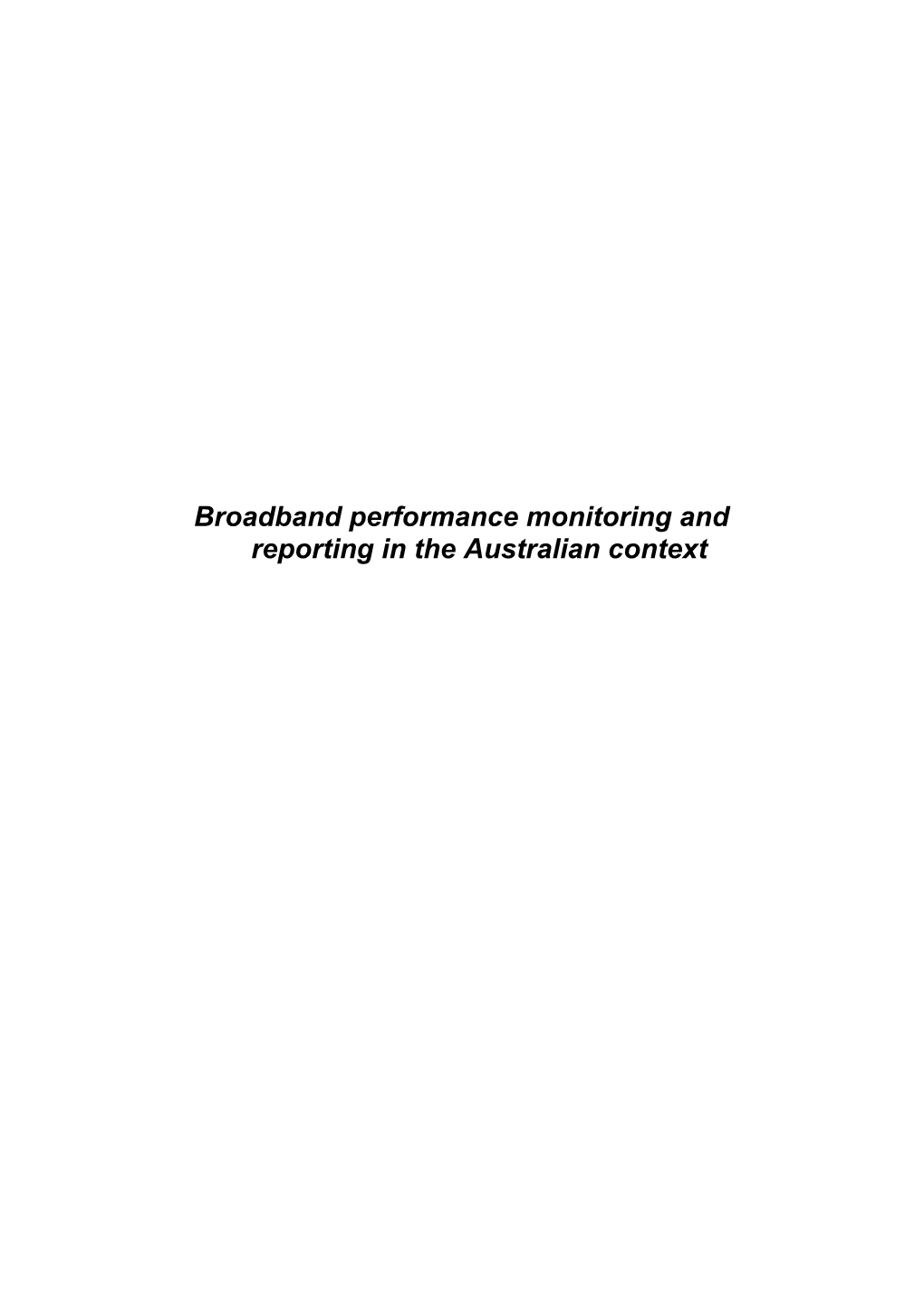 Broadband Performance Monitoring and Reporting in the Australian Context