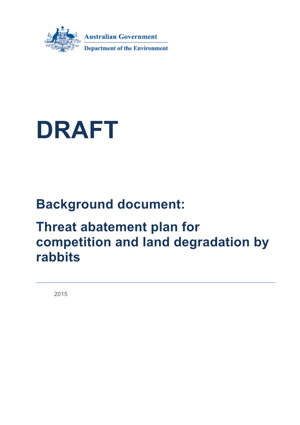 Draft Background Document: Threat Abatement Plan for Competition and Land Degradation by Rabbits