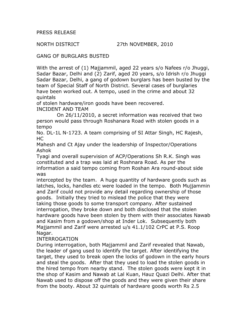 PRESS RELEASE NORTH DISTRICT 27Th NOVEMBER, 2010 GANG of BURGLARS BUSTED with the Arrest