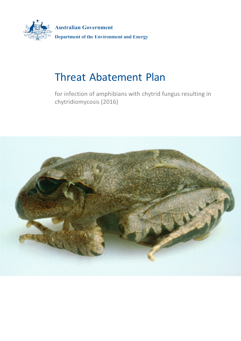 Threat Abatement Plan for Infection of Amphibians with Chytrid Fungus Resulting In