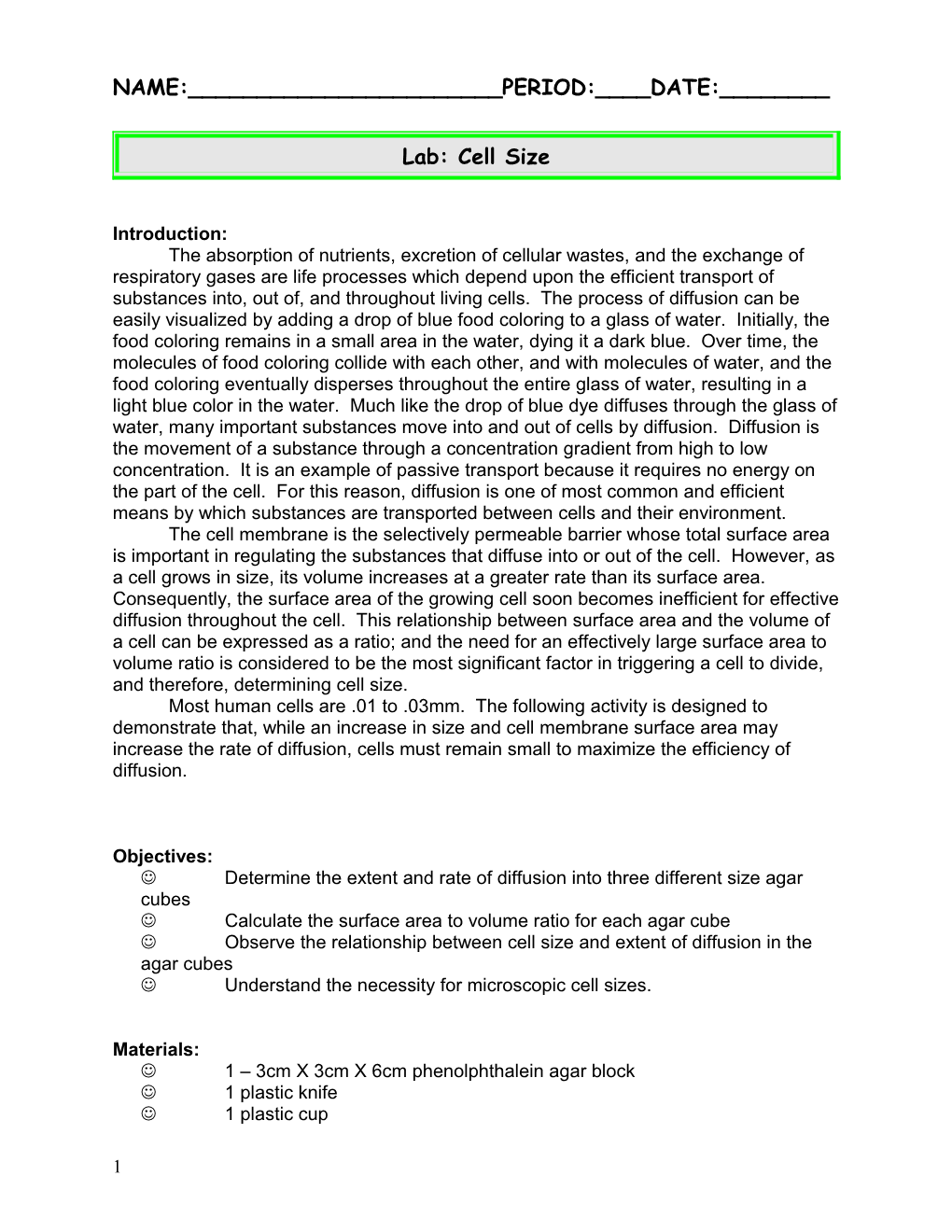 The Absorption of Nutrients, Excretion of Cellular Wastes, and the Exchange of Respiratory