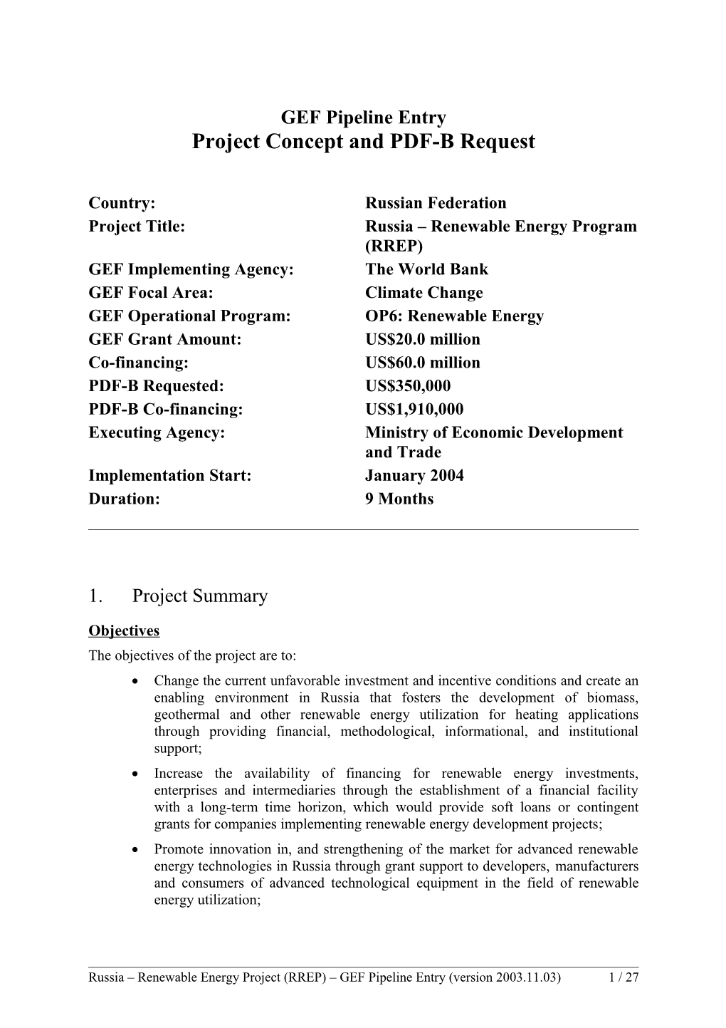 Russia Renewable Energy Project (RREP) GEF Pipeline Entry (Version 2003.10.27) 27 / 27