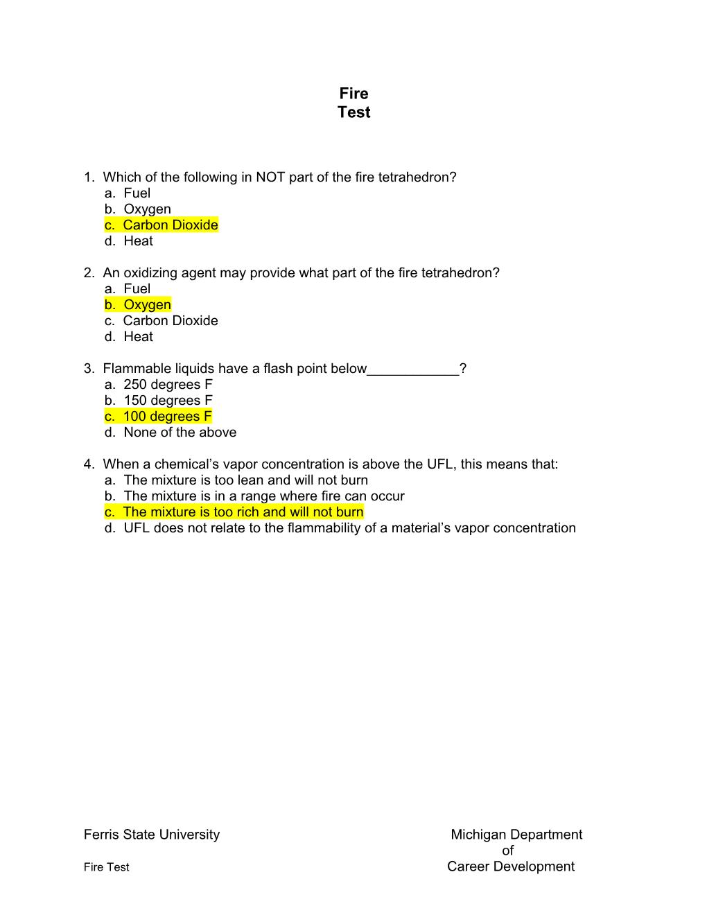 1. Which of the Following in NOT Part of the Fire Tetrahedron?