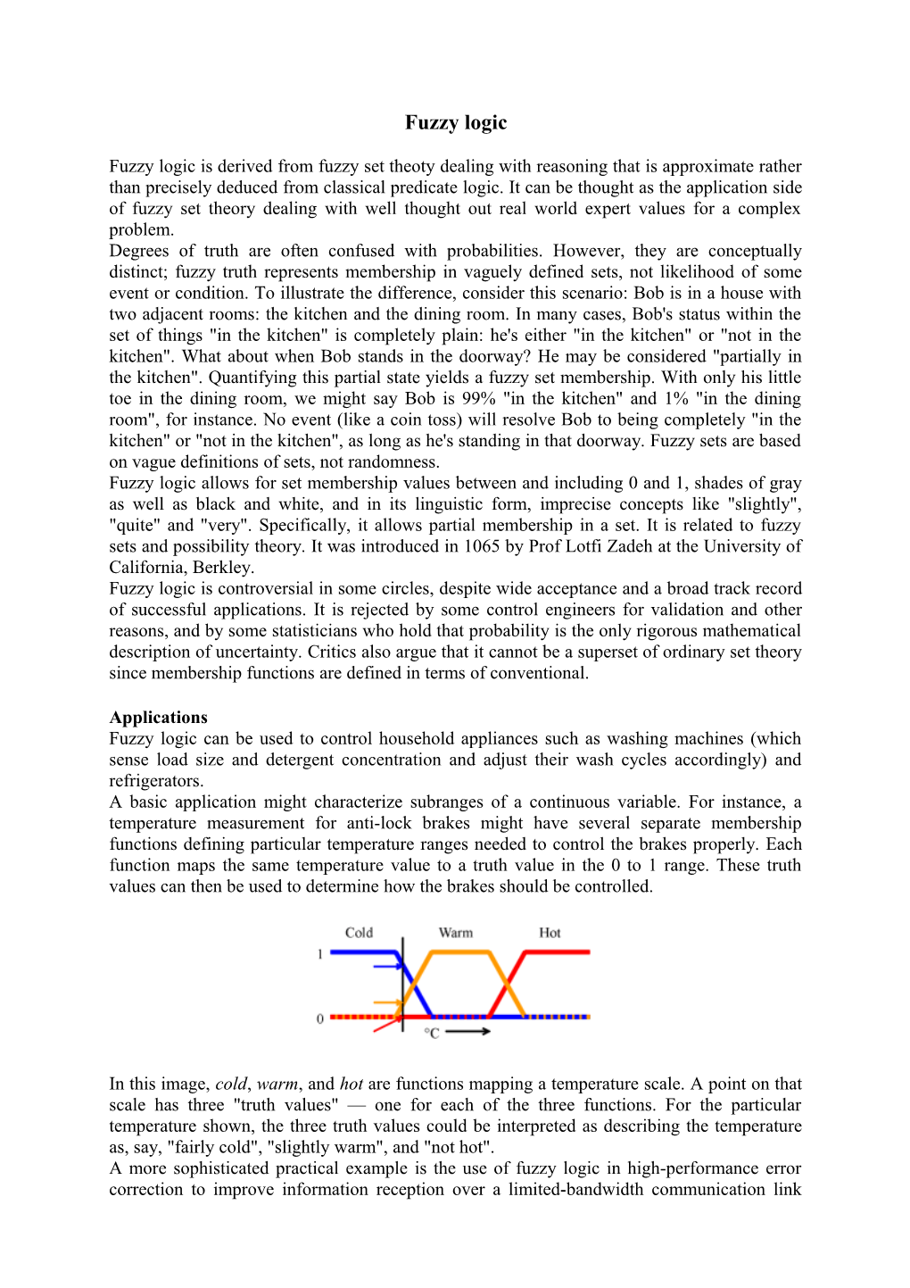 Fuzzy Logic Is Derived from Fuzzy Set Theoty Dealing with Reasoning That Is Approximate