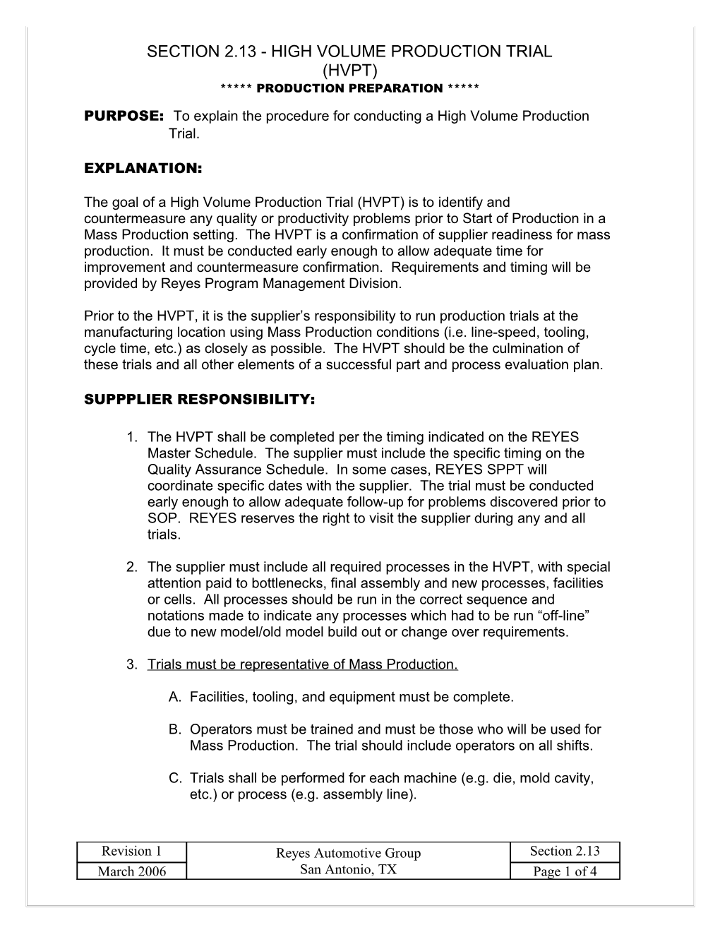 Section 2.13 - High Volume Production Trial