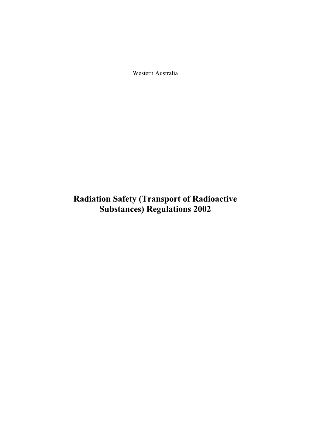 Radiation Safety (Transport of Radioactive Substances) Regulations 2002 - 00-A0-07
