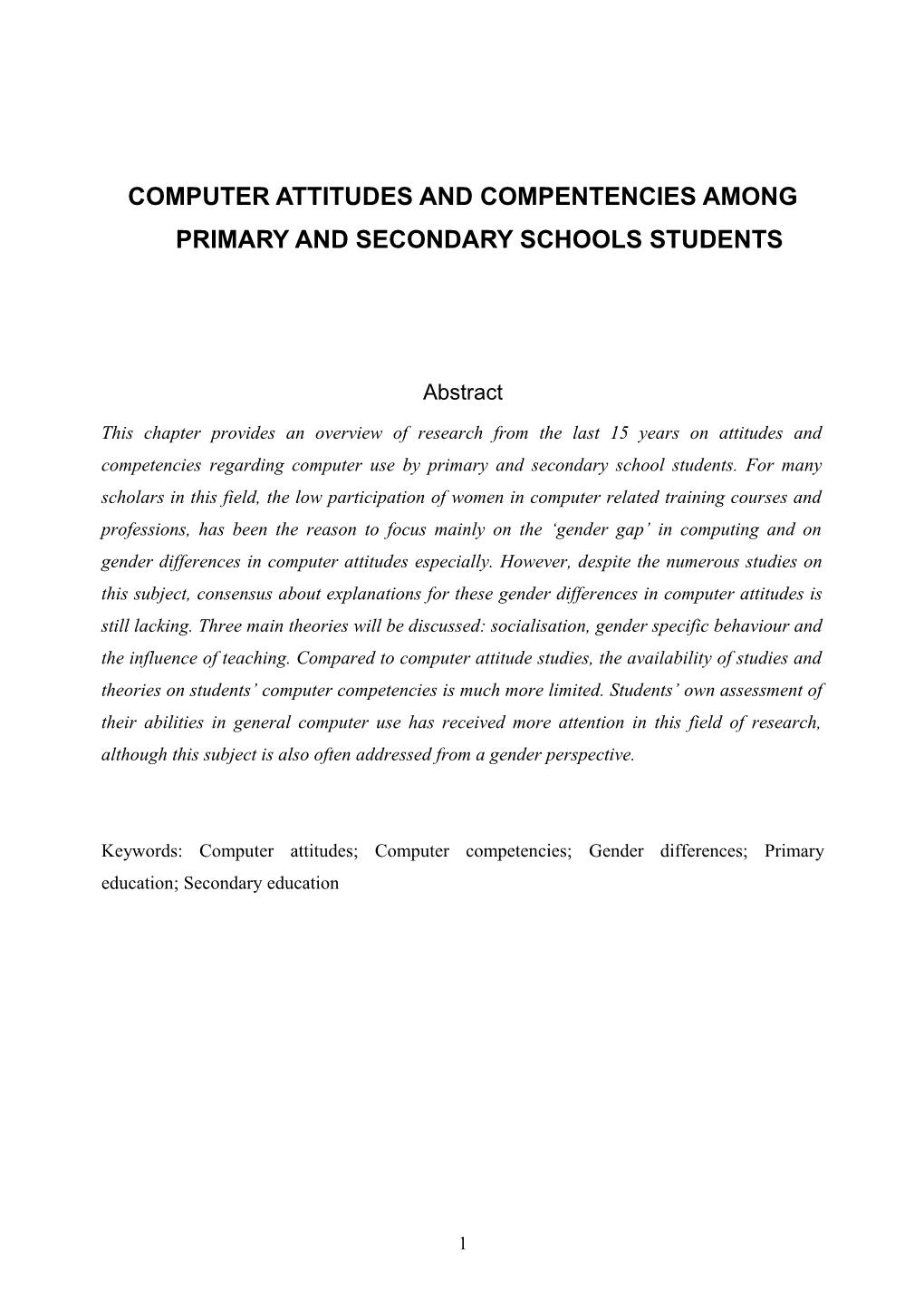 Computer Attitudes and Compentencies Among Primary and Secondary Schools Students