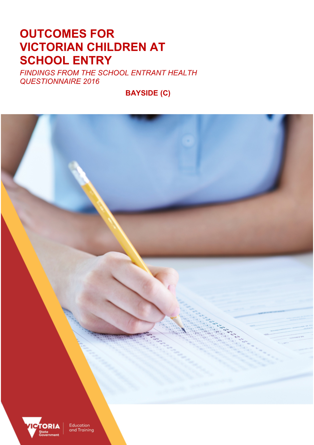 Outcomes for Victorian Children at School Entry