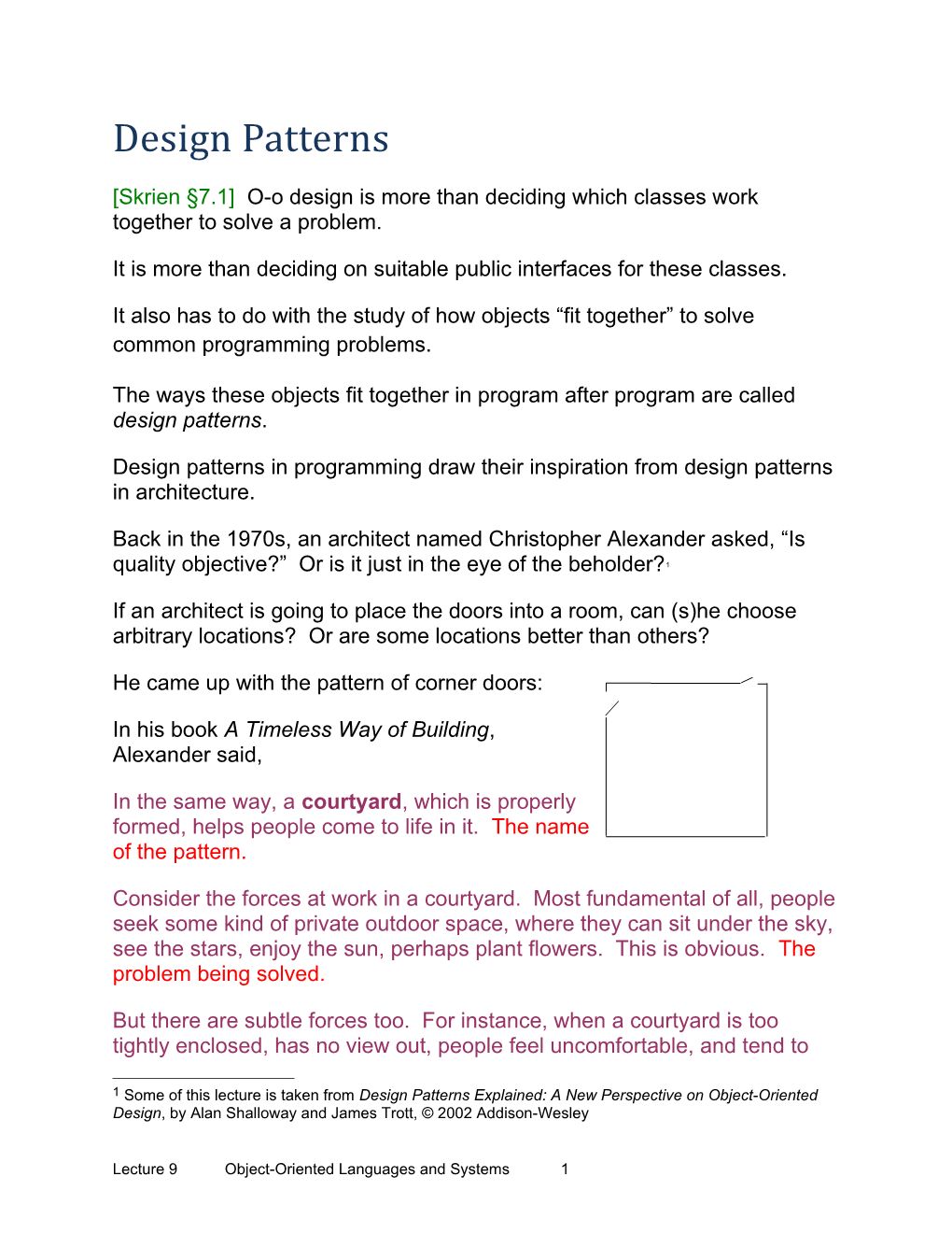 Skrien 7.1 O-O Design Is More Than Deciding Which Classes Work Together to Solve a Problem