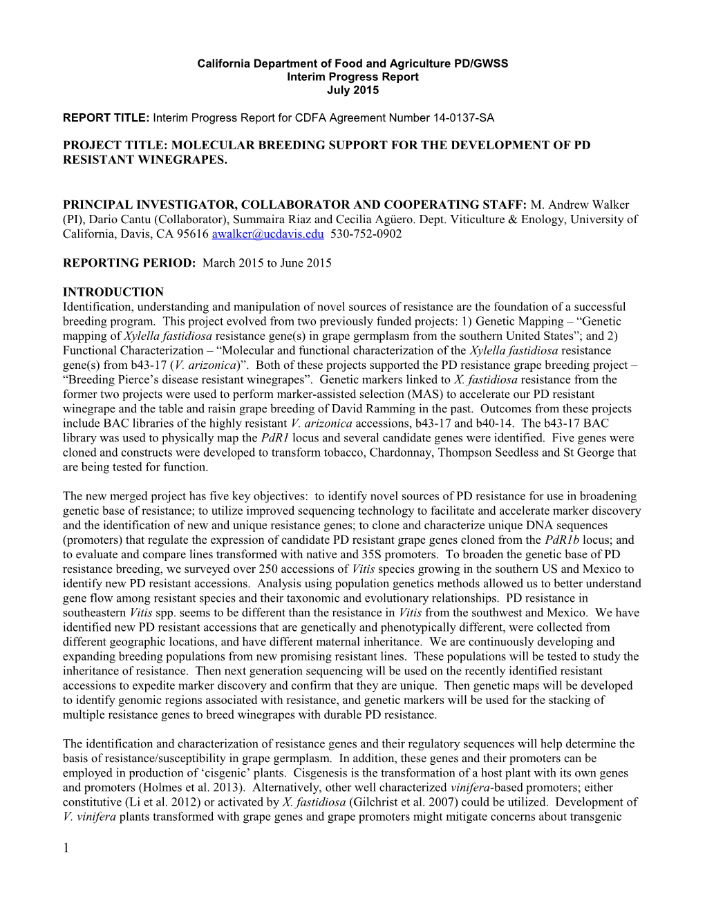 Title: Steps Toward Map Based Positional Cloning of Resistant Gene/S for Pierce S Disease