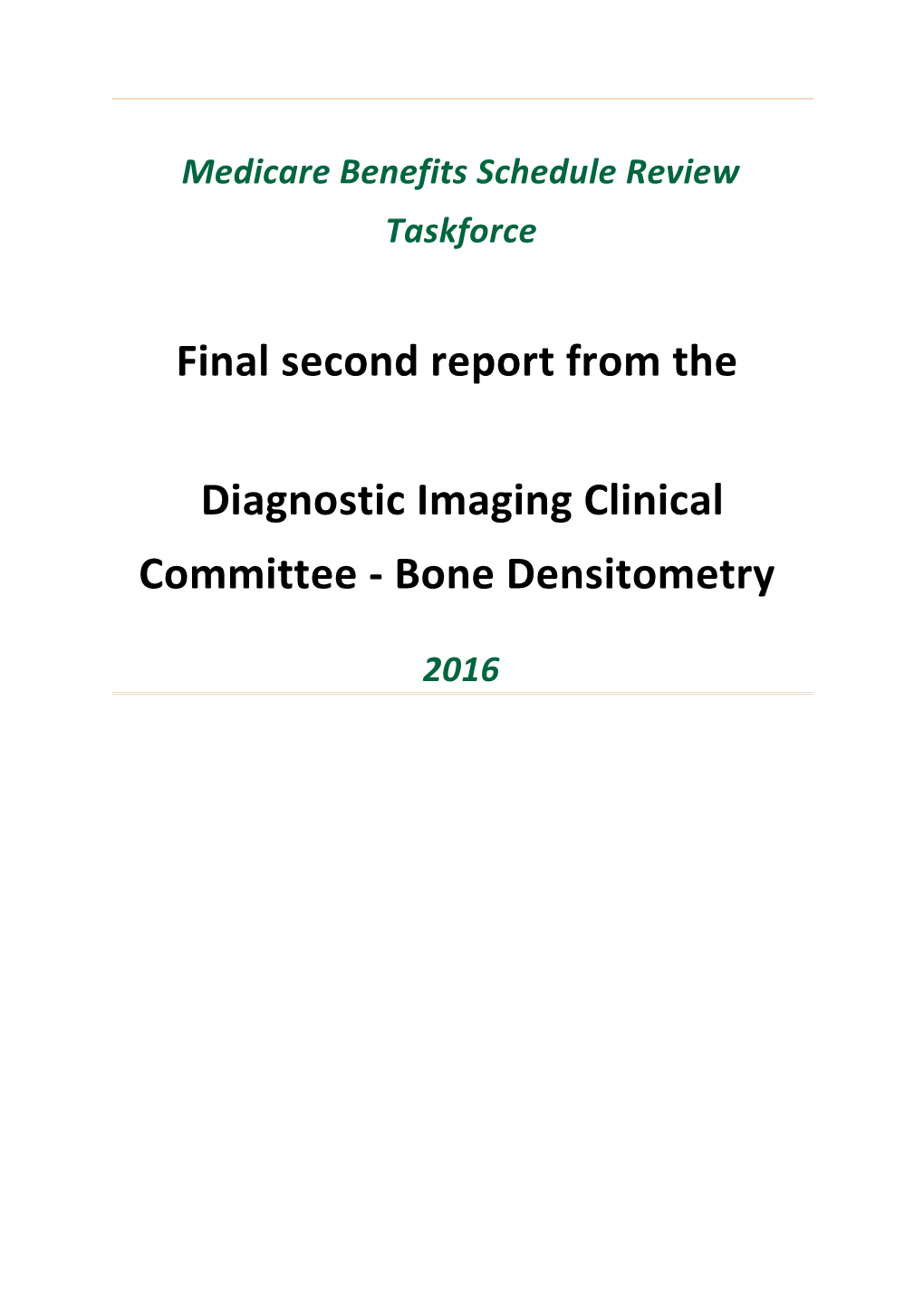 Report from the Diagnostic Imaging Clinical Committee on the Review of Bone Densitometry