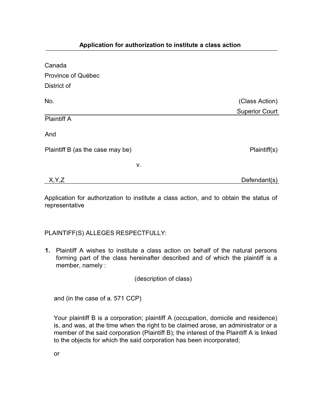 Application for Authorization to Institute a Class Action, and to Obtain the Status Of