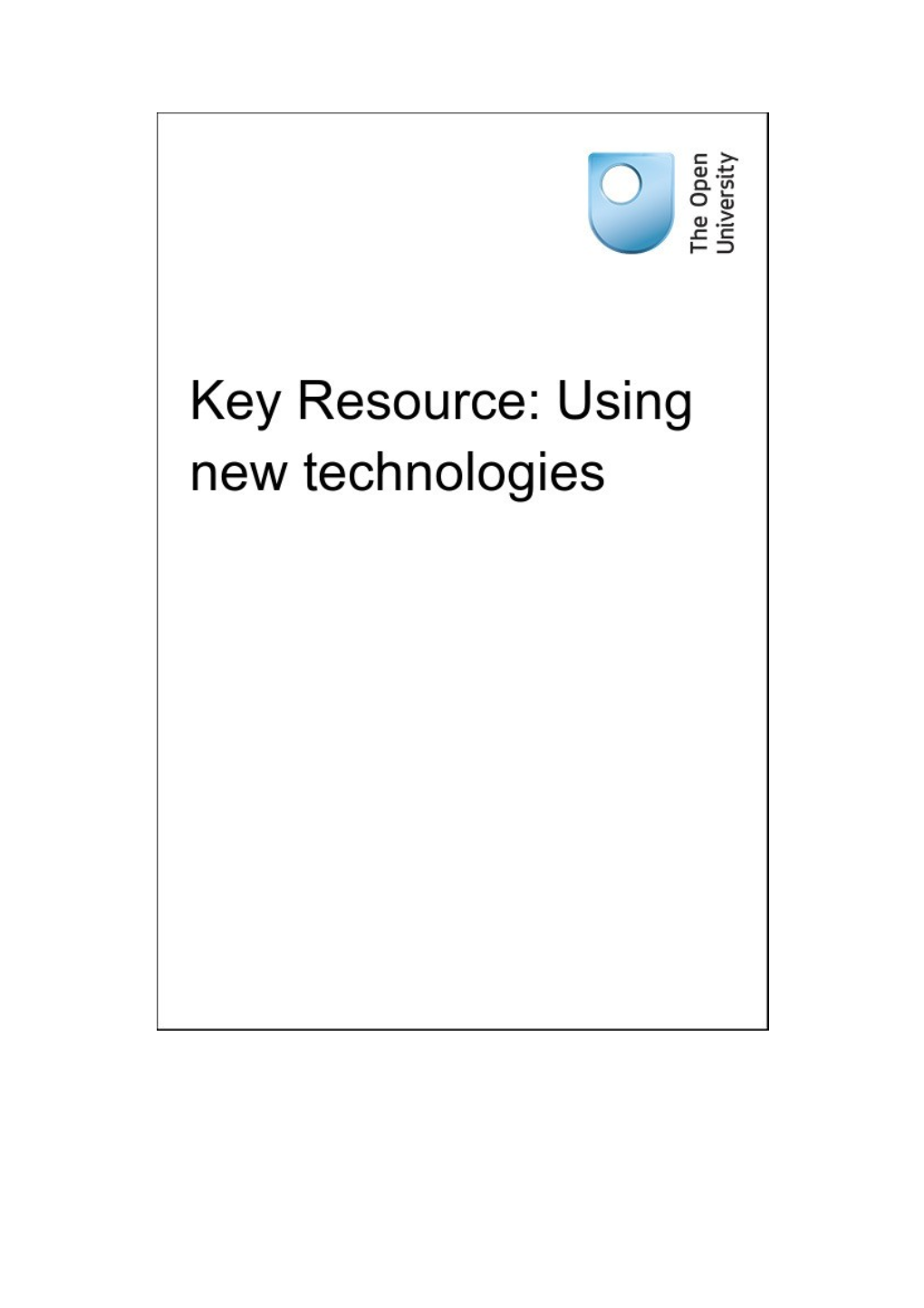 Key Resource: Using New Technologies