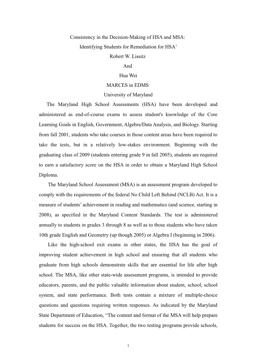 Consistency in the Decision-Making of MSA and HSA