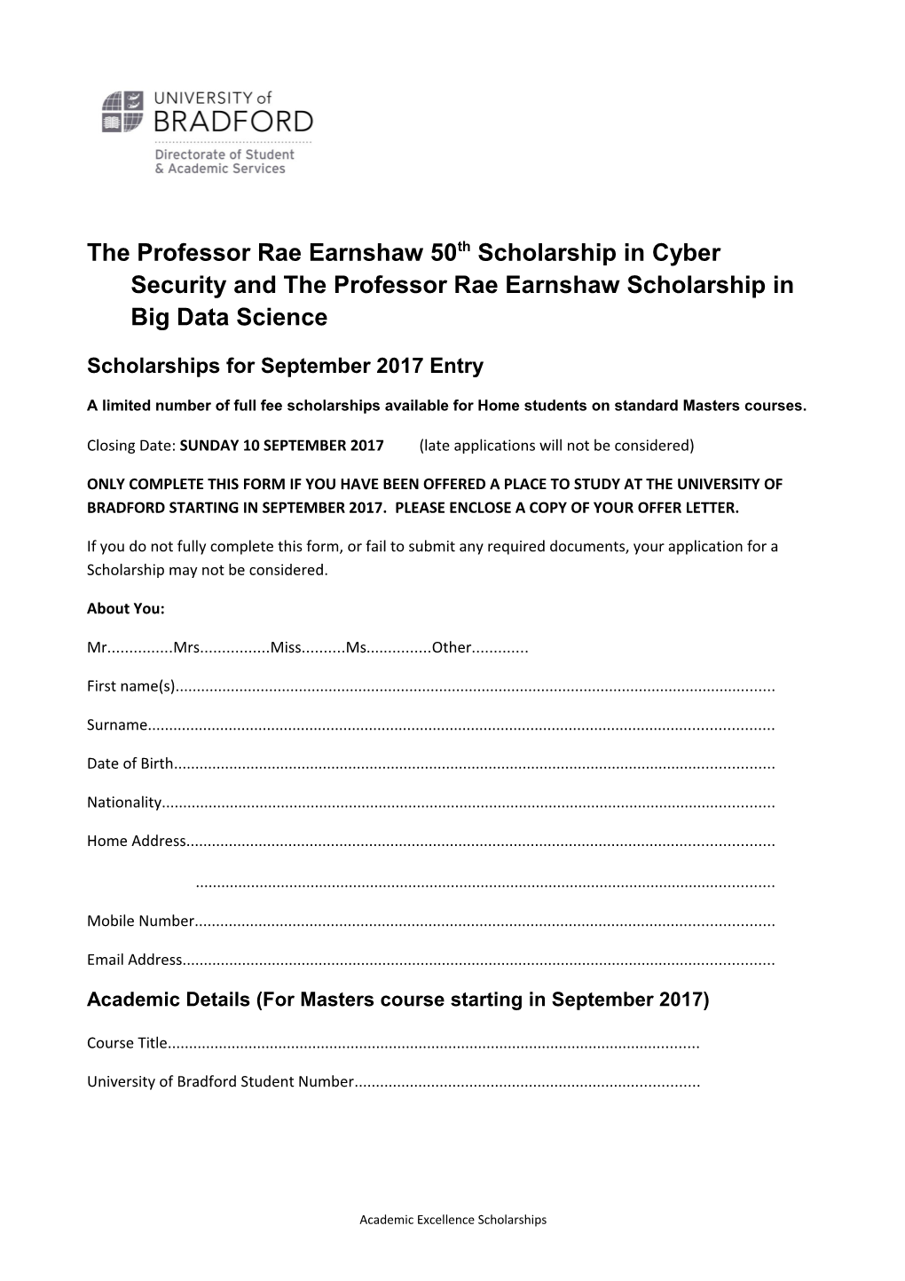 The Professor Rae Earnshaw 50Th Scholarship in Cyber Security and the Professor Rae Earnshaw