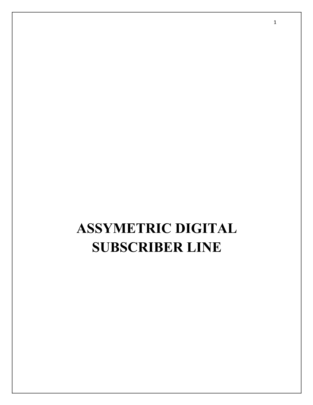 Assymetric Digital Subscriber Line