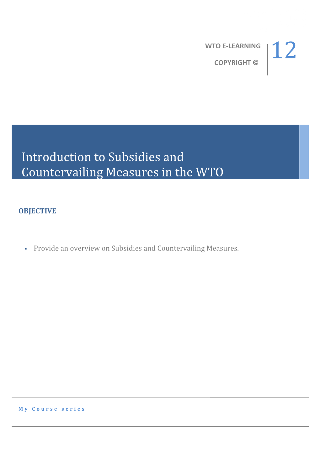 The WTO Agreements Include Provisions Which Allow Members to Depart From