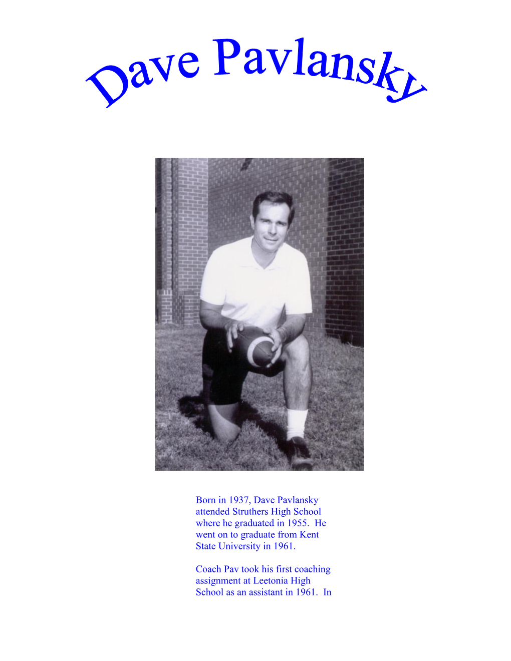 Born in 1937, Dave Pavlansky Attended Struthers High School Where He Graduated in 1955
