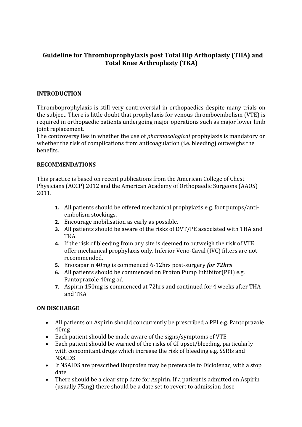 Guideline for Thromboprophylaxis Post Total Hip Arthoplasty (THA) and Total Knee Arthroplasty