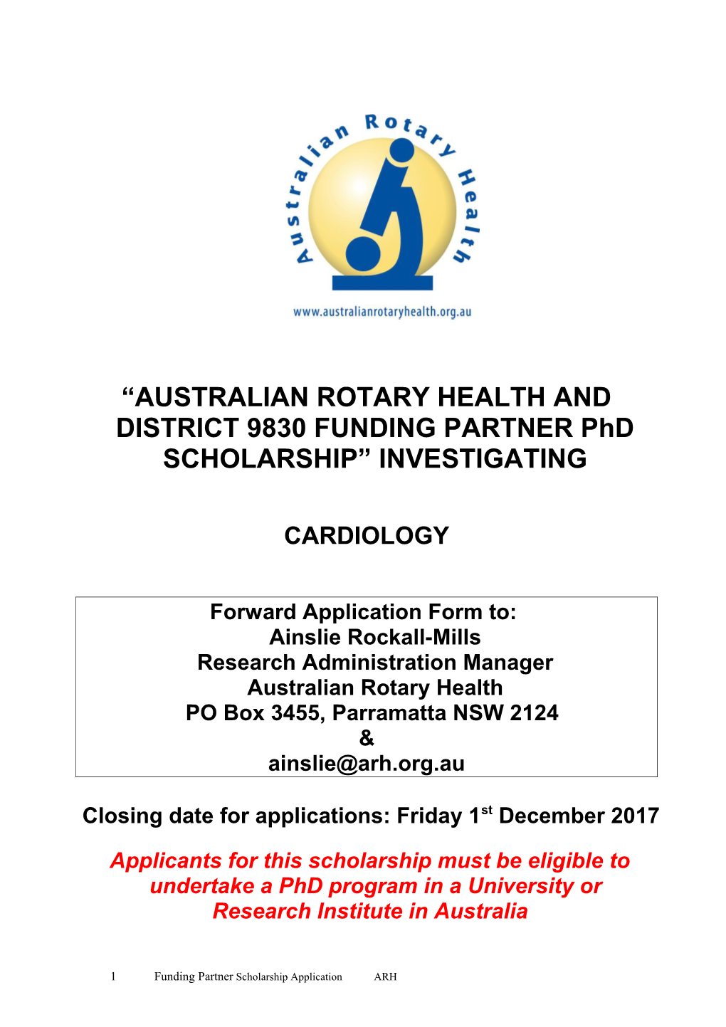 AUSTRALIAN ROTARY HEALTH and DISTRICT 9830 FUNDING PARTNER Phd SCHOLARSHIP INVESTIGATING