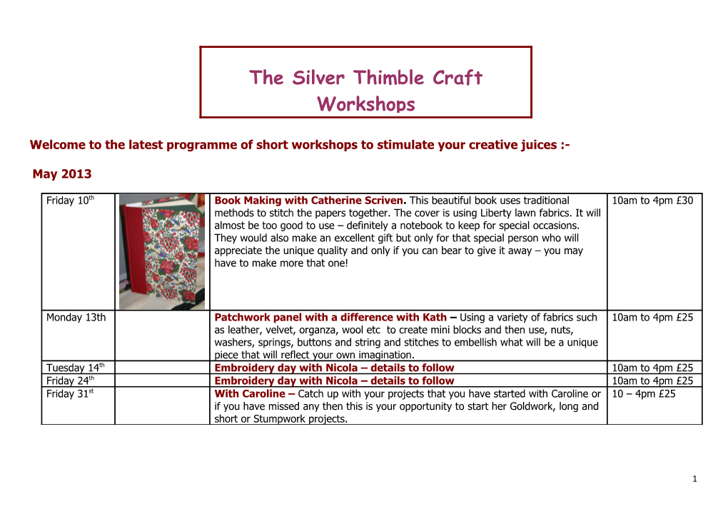 Welcome to the Latest Programme of Short Workshops to Stimulate Your Creative Juices