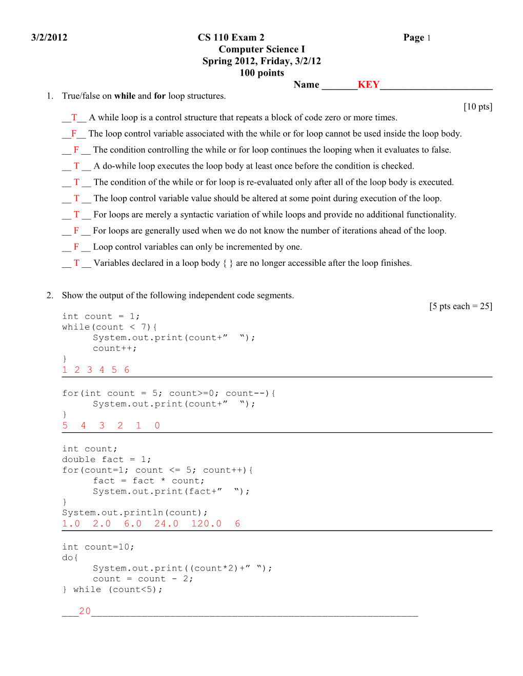 1. True/False on While and for Loop Structures