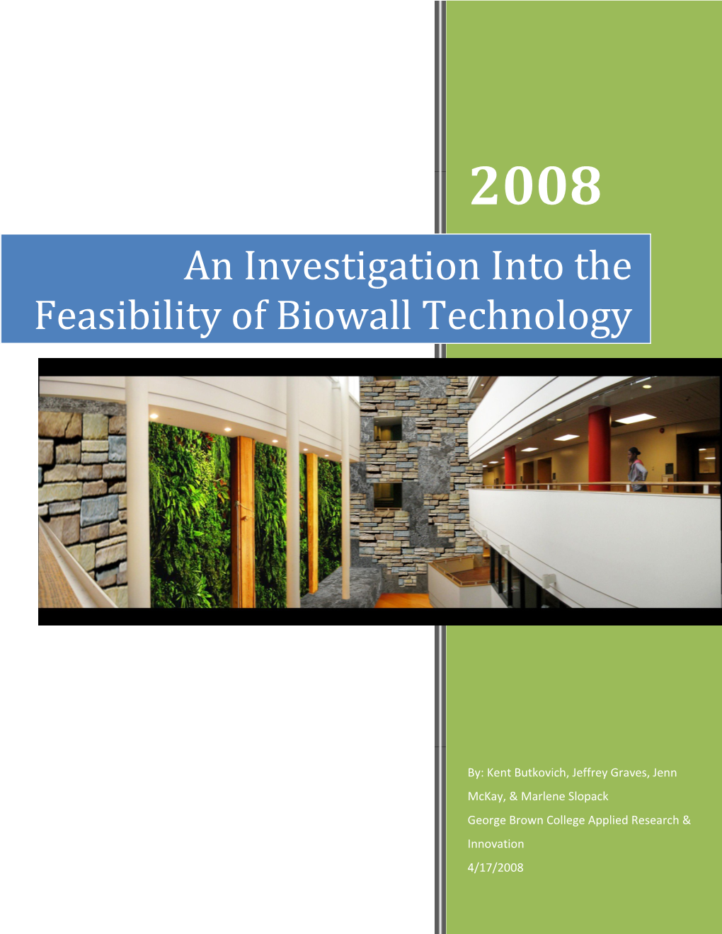 An Investigation Into the Feasibility of Biowall Technology