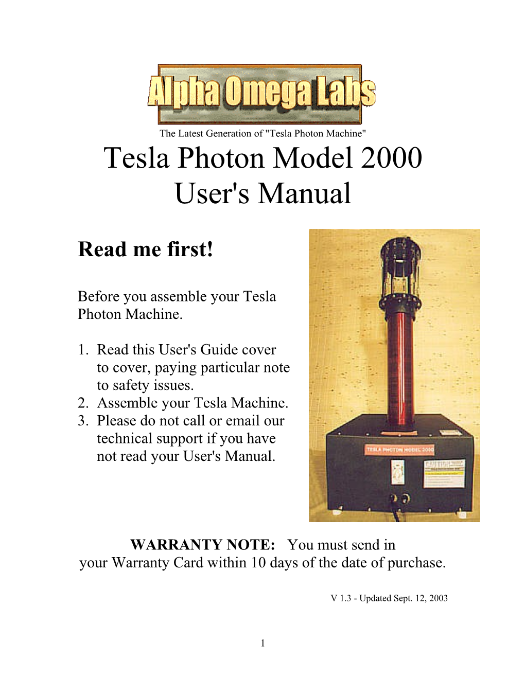 The Latest Generation of Tesla Photon Machine