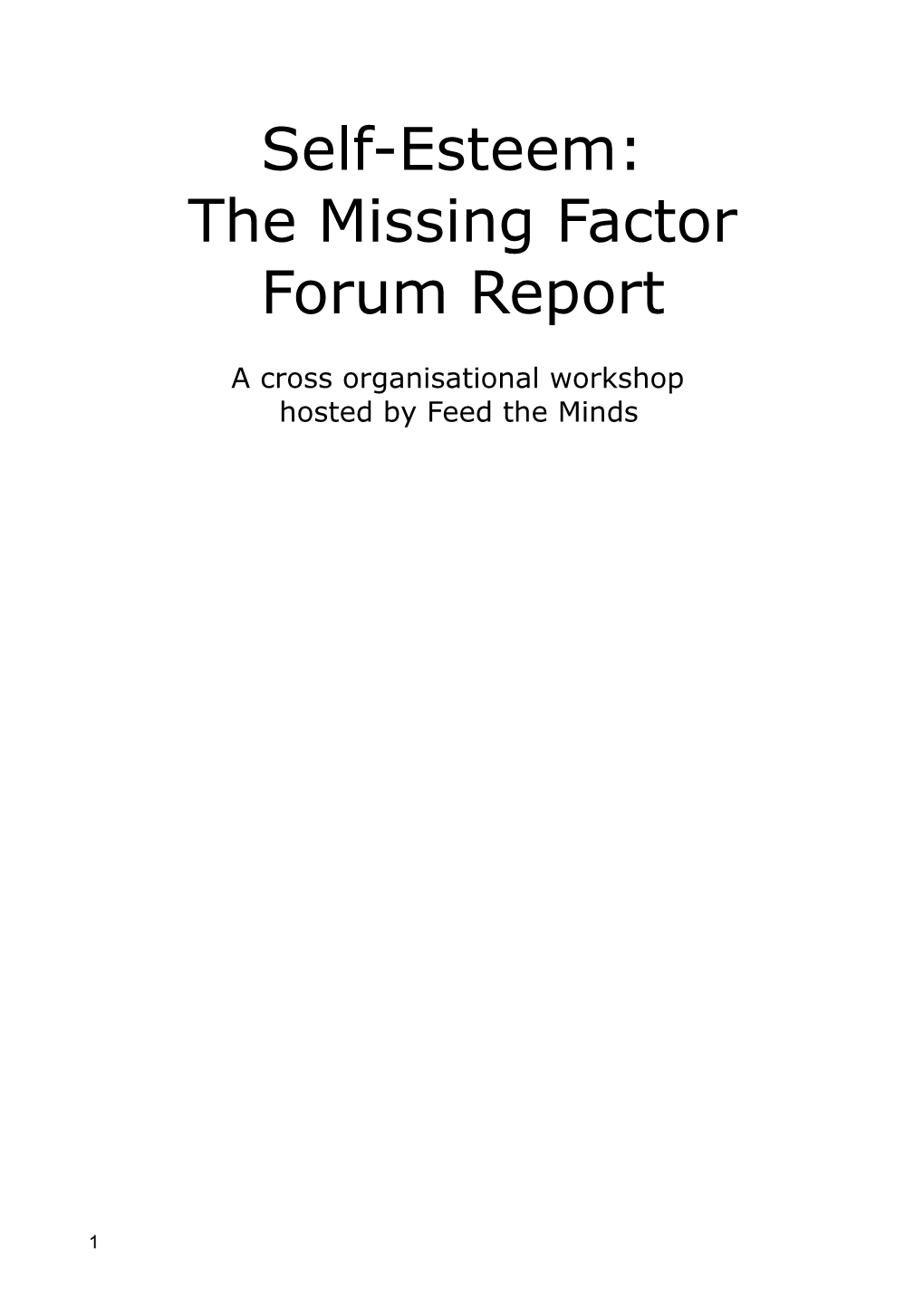 The Missing Factor Forum Report