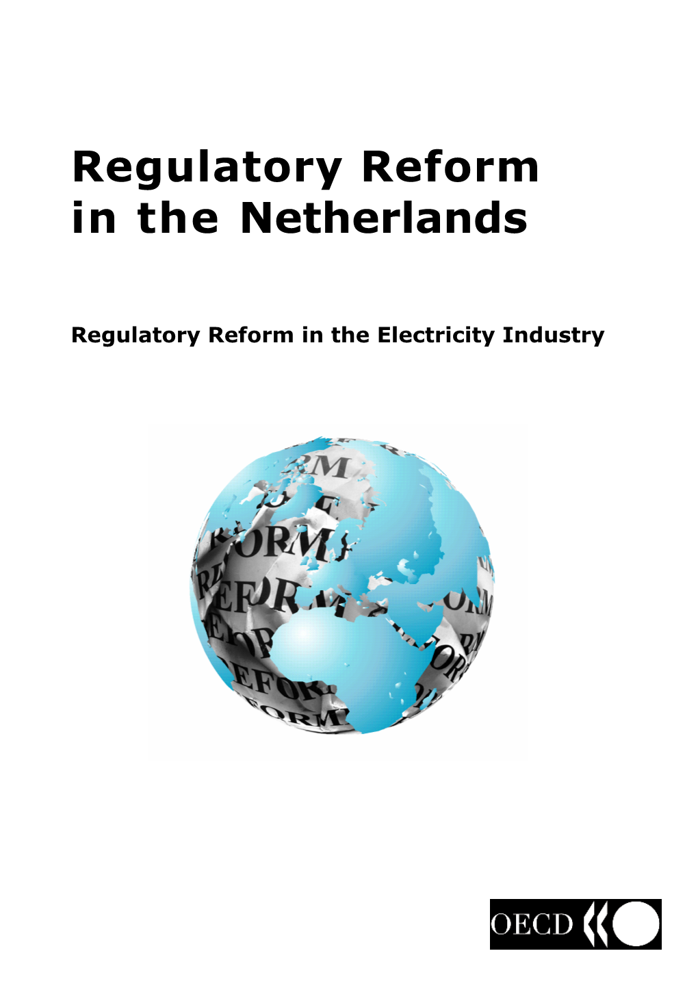 Regulatory Reform in the Electricity Industry