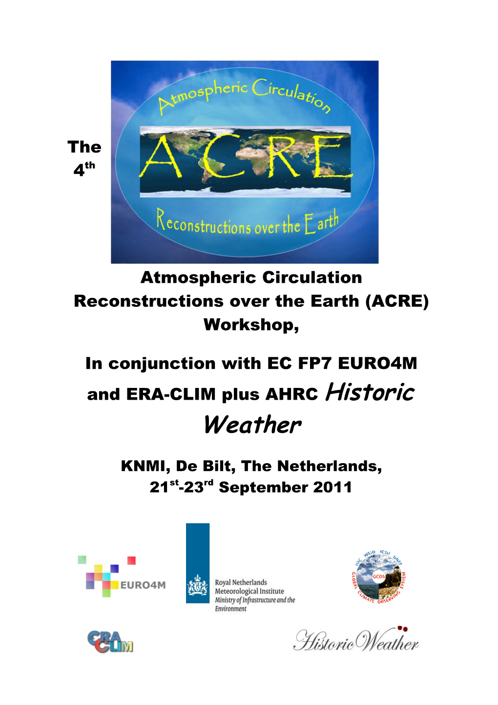The 4Thatmospheric Circulation Reconstructions Over the Earth (ACRE) Workshop