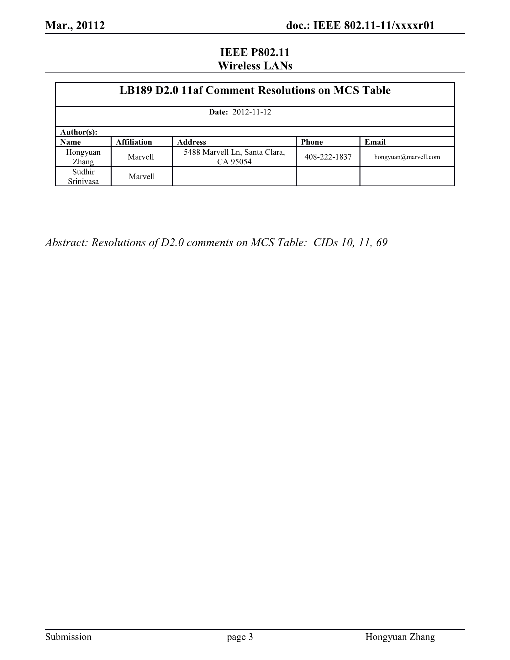 Abstract: Resolutions of D2.0 Comments on MCS Table: Cids 10, 11, 69