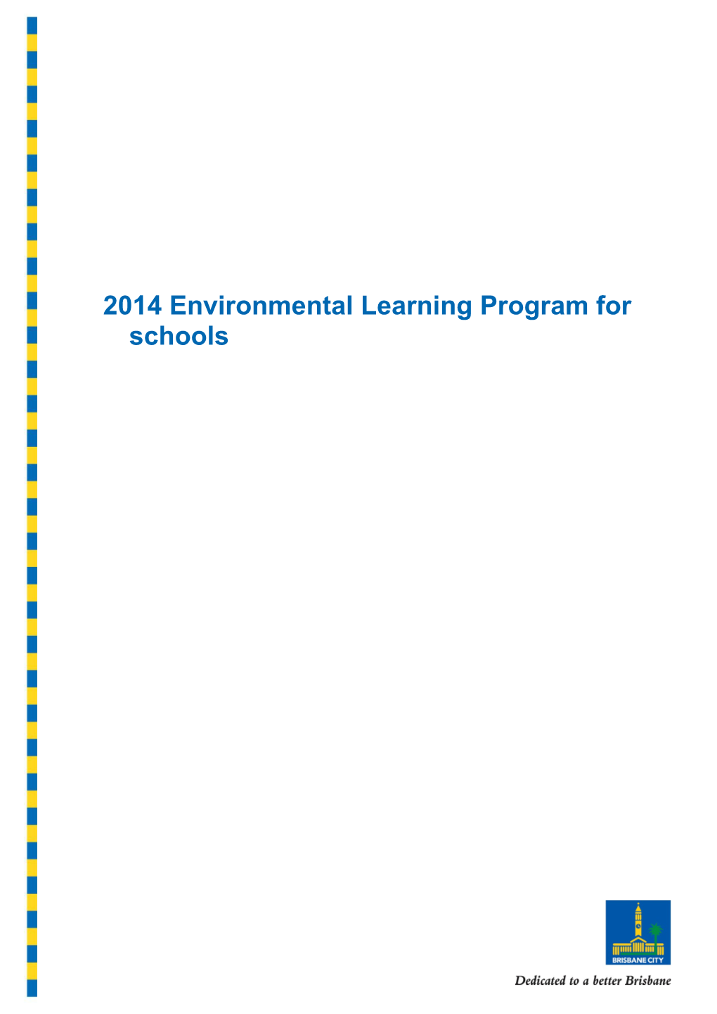 2014 Environmental Learning Program for Schools