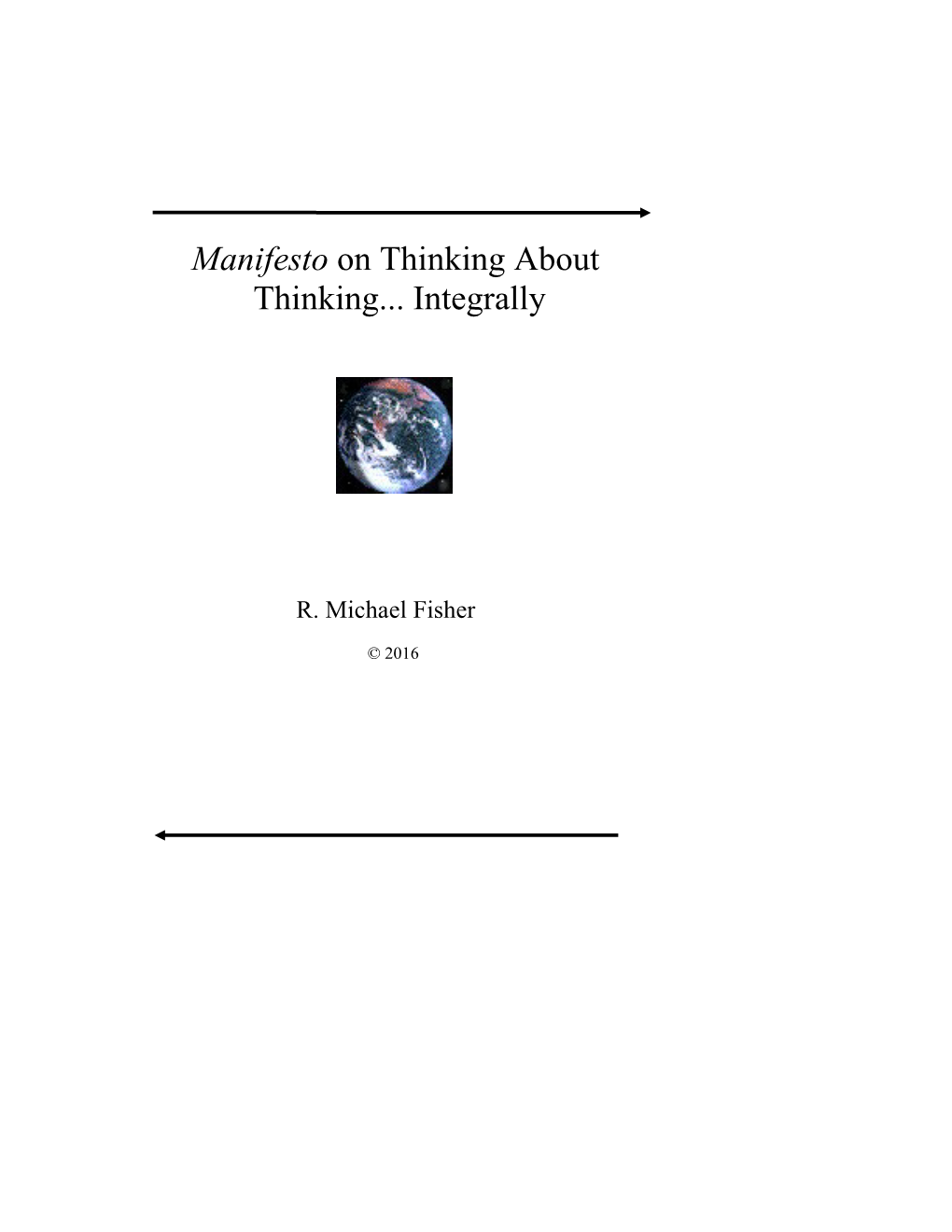 Manifesto: Thinking About Thinking R. M. Fisher 2016