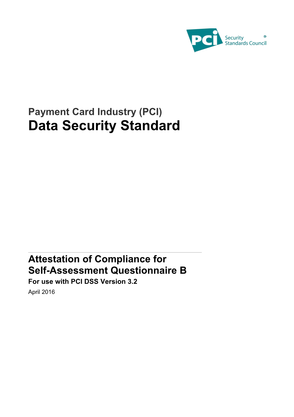 Payment Card Industry (PCI) Data Security Standard