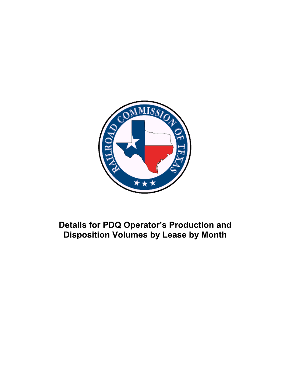 Details for PDQ Operator S Production and Disposition Volumes by Lease by Month Application