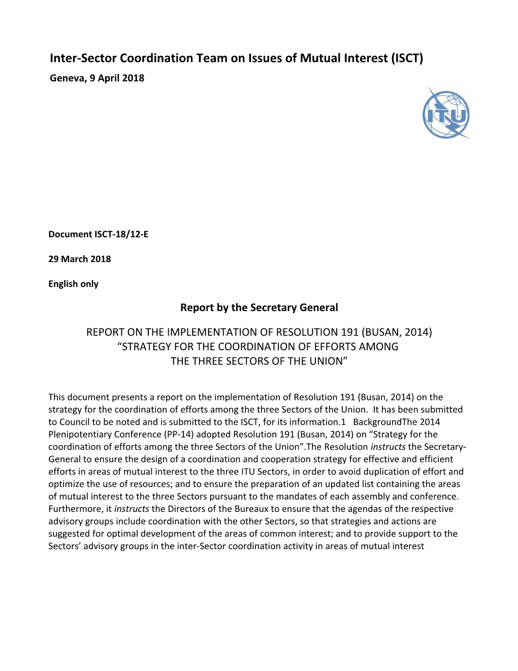 This Document Presents a Report on the Implementation of Resolution 191 (Busan, 2014) On