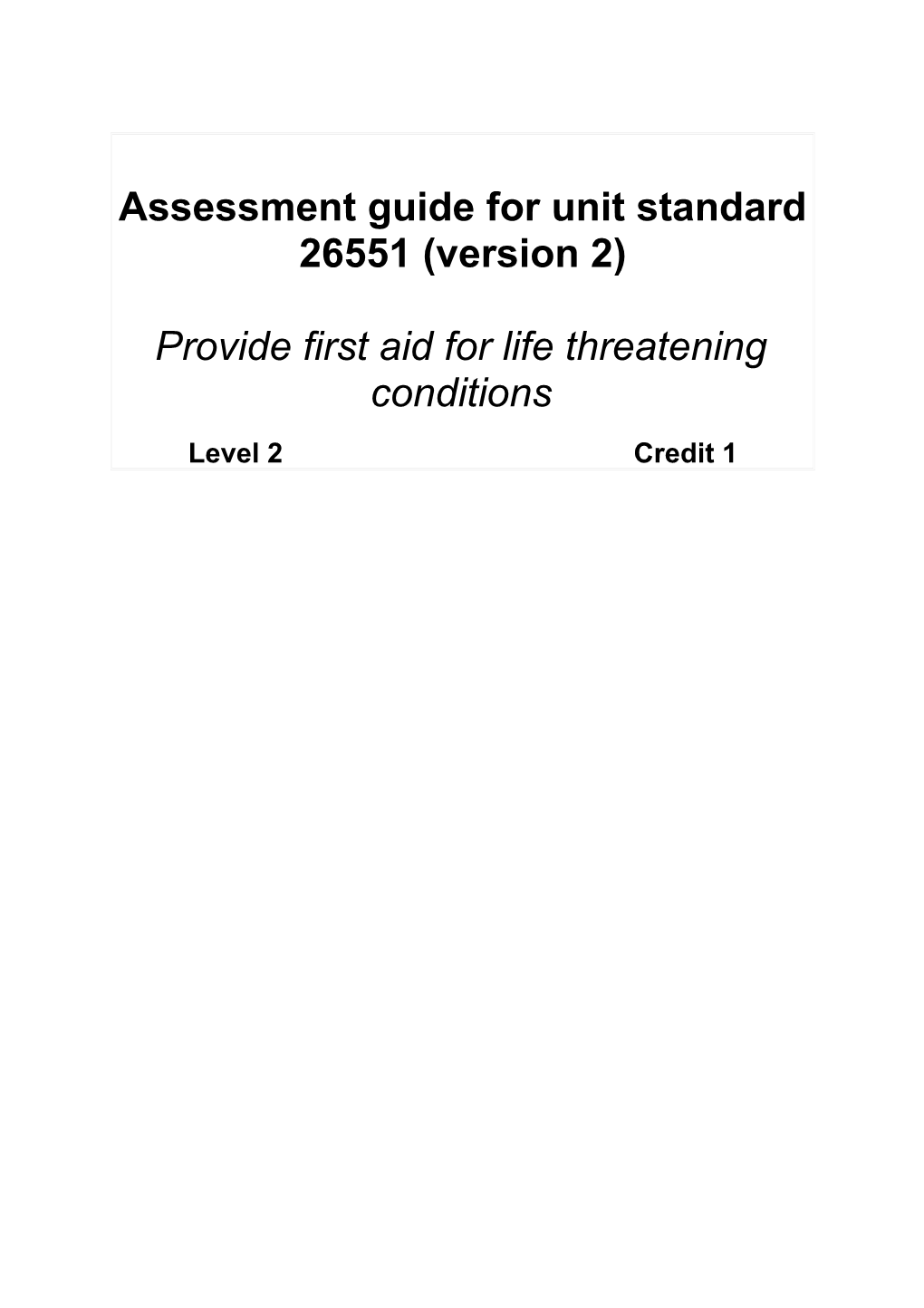 Assessment Guide for Unit Standard 26551 (Version 1)