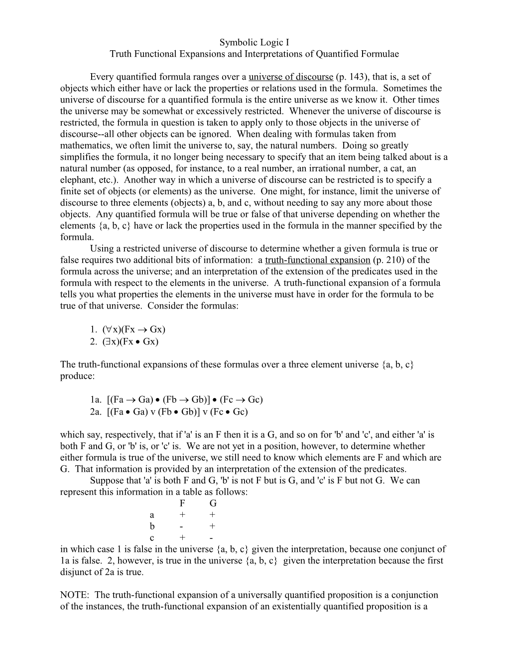 Truth Functional Expansions and Interpretations of Quantified Formulae