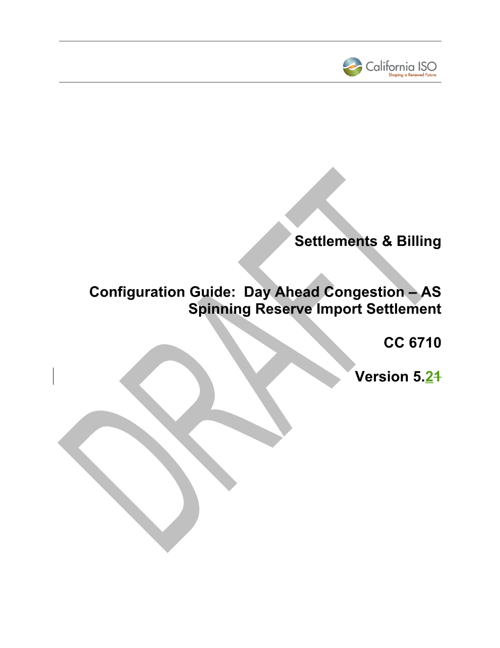 CG CC 6710 Day Ahead Congestion - AS Spinning Reserve Import Settlement 5.2