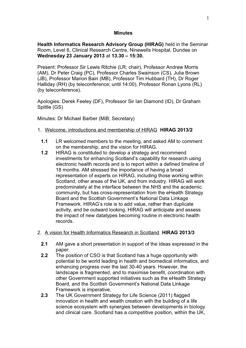 Minutes: Health Informatics Research Advisory Group (HIRAG) Wednesday 23 January 2013 at 13