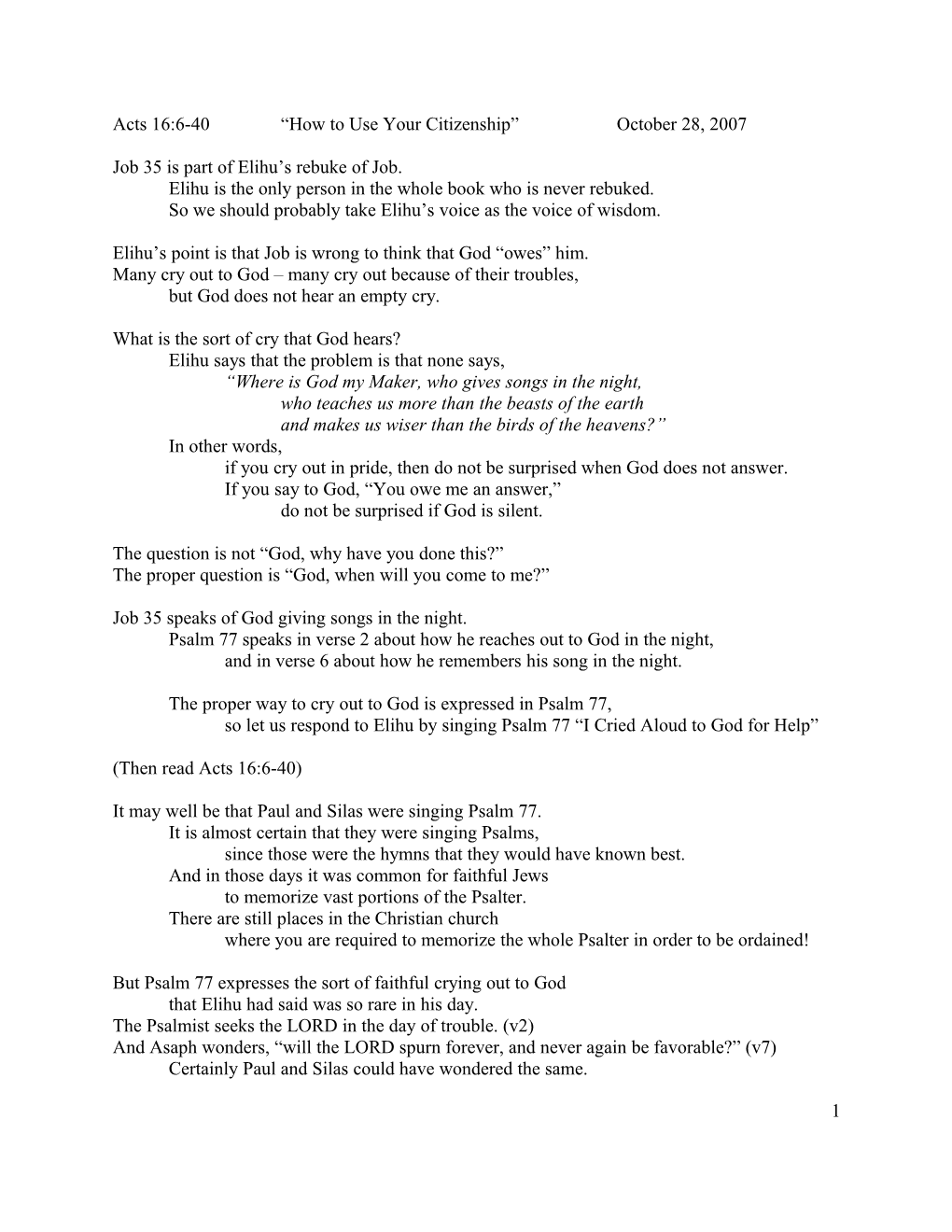 Acts 16:6-40 How to Use Your Citizenship October 28, 2007