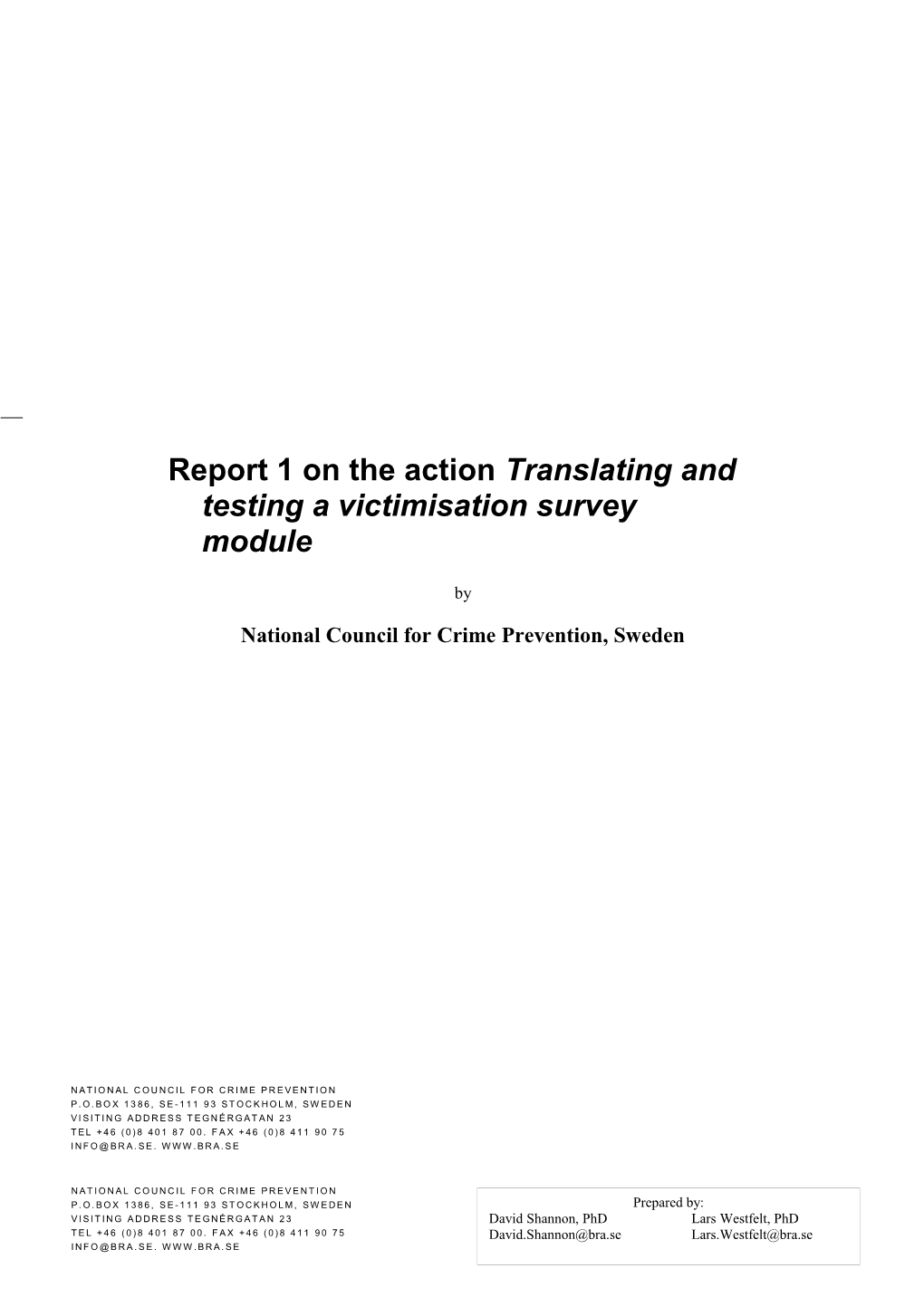 Report 1 on the Action Translating and Testing a Victimisation Survey Module