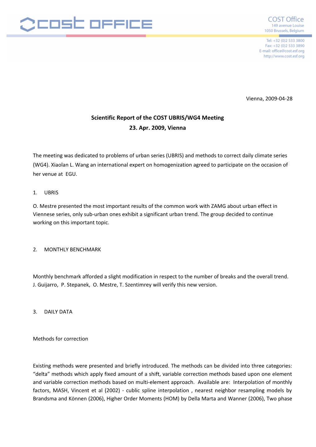 Scientific Report of the COST UBRIS/WG4 Meeting