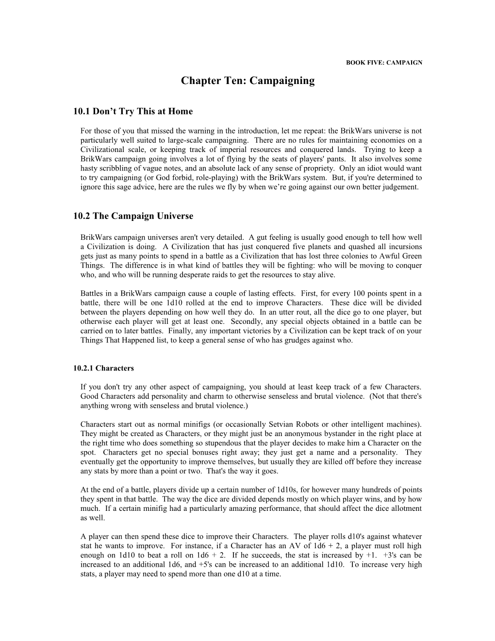 Brikwars Chapter Ten: Campaigning