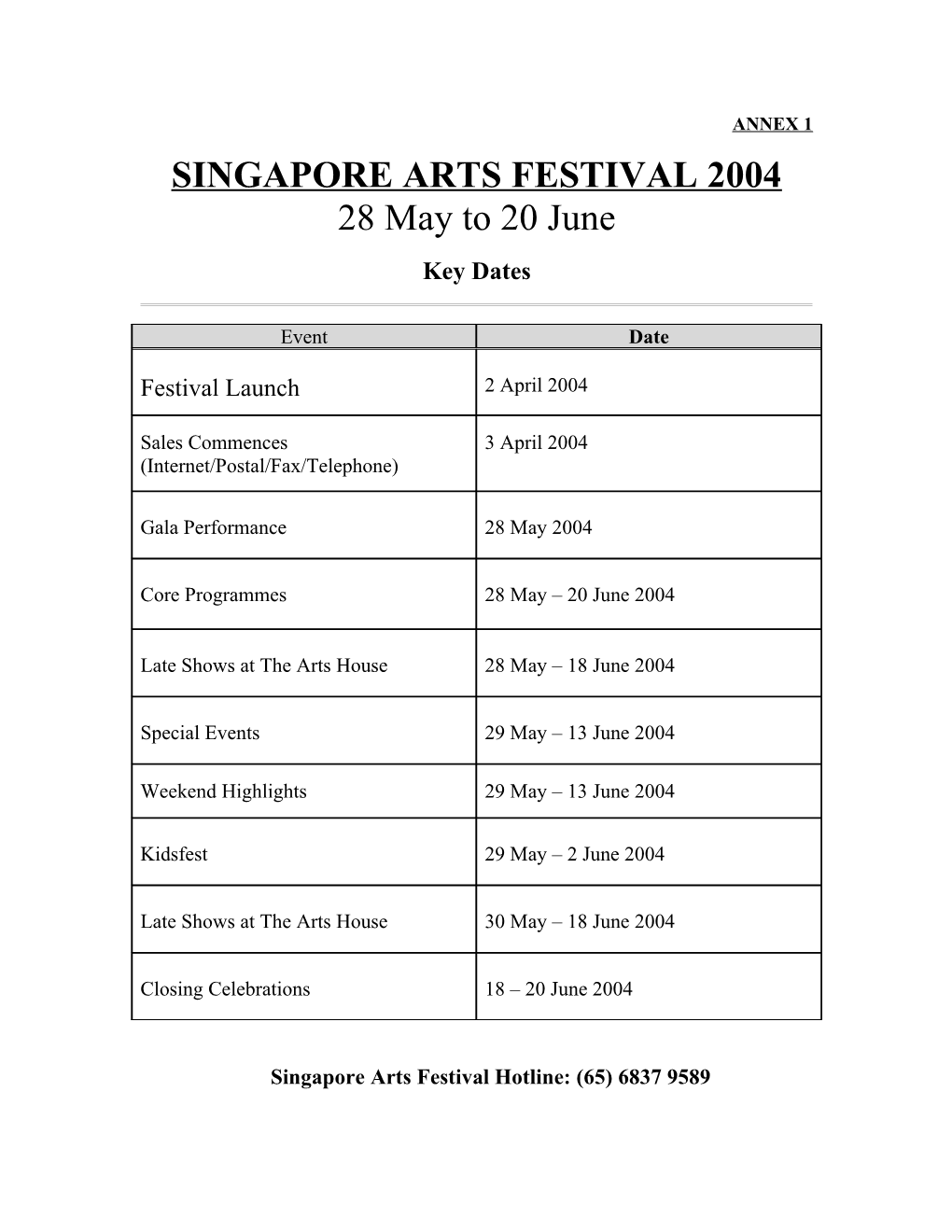Singapore Arts Festival Hotline: (65) 6837 9589