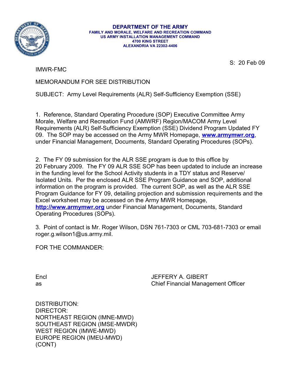 SUBJECT: Army Level Requirements (ALR) Self-Sufficiency Exemption (SSE)