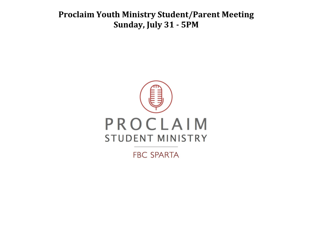 Proclaim Youth Ministry Student/Parent Meeting