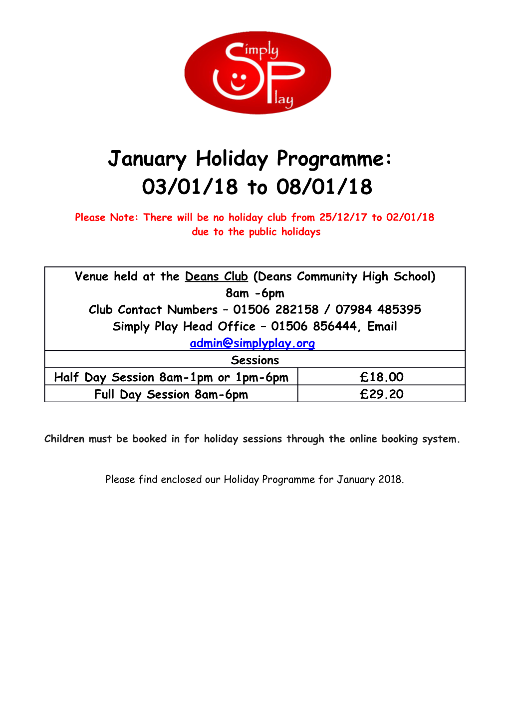 Please Note: There Will Be No Holiday Club from 25/12/17 to 02/01/18